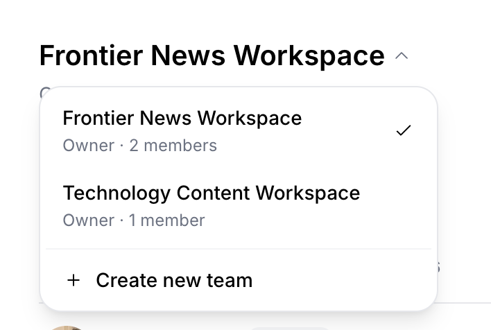 The workspace switcher on /settings/team — listed teams, an active checkmark, and a '+ Create new team' option at the bottom for Pro/Premium owners.